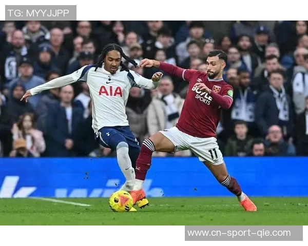 西汉姆联对阵热刺精彩直播全程回顾与分析